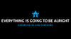 Small everything-is-going-to-be-alright Logo